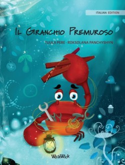 Granchio Premuroso (Italian Edition of "The Caring Crab")