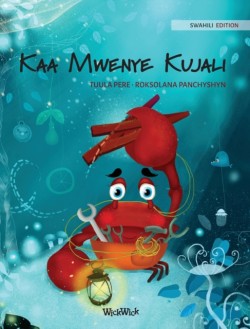 Kaa Mwenye Kujali (Swahili Edition of "The Caring Crab")