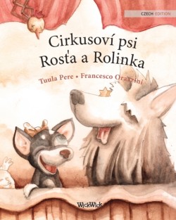 Cirkusoví psi Rosťa a Rolinka
