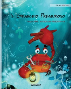 Granchio Premuroso (Italian Edition of The Caring Crab)
