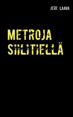 Metroja Siilitiellä