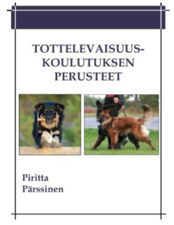 Tottelevaisuuskoulutuksen perusteet