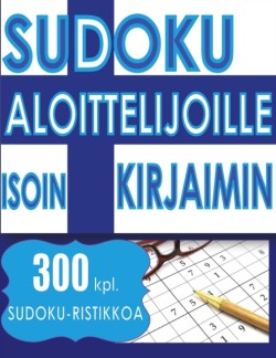 Sudoku Aloittelijoille ISOIN KIRJAIMIN
