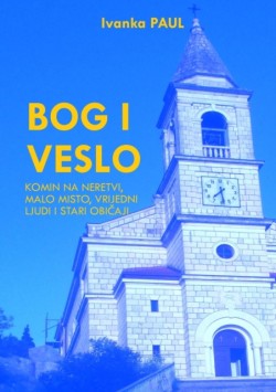 Bog I Veslo - Komin Na Neretvi