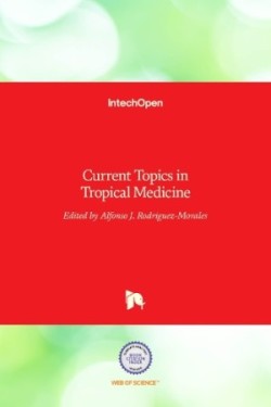 Current Topics in Tropical Medicine