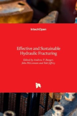 Effective and Sustainable Hydraulic Fracturing