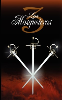 Tres Mosqueteros / The Three Musketeers