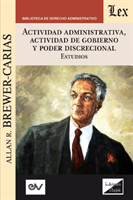 ACTIVIDAD ADMINISTRATIVA, ACTIVIDAD DE GOBIERNO Y PODER DISCRECIONAL. Estudios