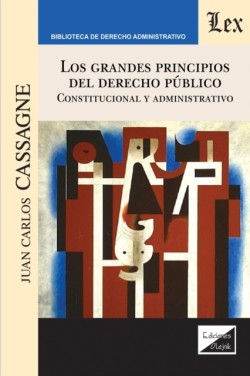 Grandes Principios del Derecho Público. Constitucional Y Administrativo