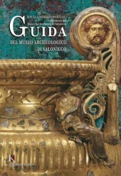 Guide to the Archaeological Museum of Thessaloniki (Italian language edition)
