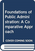 Foundations of Public Administration – A Comparative Approach