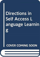 Directions in Self–Access Language Learning