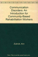 Communication Disorders – An Introduction for Community–Based Rehabilitation Workers