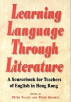 Learning Language Through Literature – A Sourcebook for Teachers of English in Hong Kong