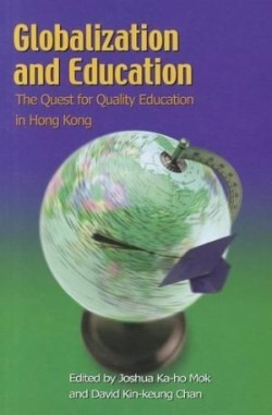 Globalization and Education – The Quest for Quality Education in Hong Kong