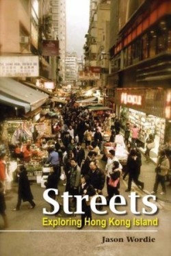 Streets – Exploring Hong Kong Island