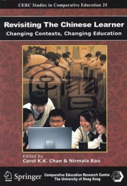 Revisiting the Chinese Learner – Changing Contexts , Changing Education