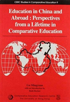 Education in China and Abroad – Perspectives from a Lifetime in Comparative Education