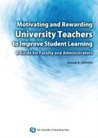 Motivating and Rewarding University Teachers to Improve Student Learning