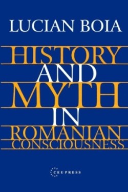 History and Myth in Romanian Consciousness