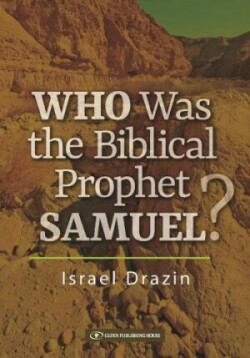 Who Was the Biblical Prophet Samuel