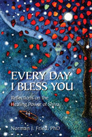 Every Day I Bless You