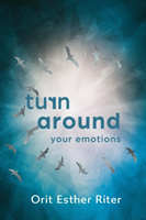 Turn Around Your Emotions