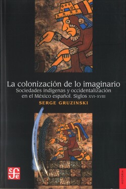 COLONIZACIÓN DE LO IMAGINARIO, LA