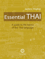 Essential Thai A Guide to the Basics of the Thai Language [With downloadable Audio files]