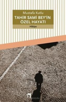 Tahir Sami Bey'in Ozel Hayati