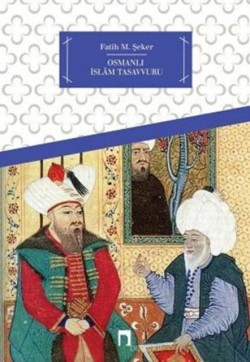 Osmanli Islam Tasavvuru