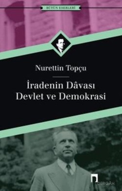 Iradenin Davasi Devlet Ve Demokrasi