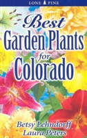 Best Garden Plants for Colorado
