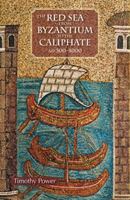 Red Sea from Byzantium to the Caliphate