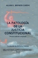 Patología de la Justicia Constitucional