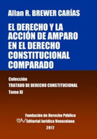 derecho y la acción de amparo en el derecho constitucional comparado. Tomo XI. Colección Tratado de Derecho Constitucional