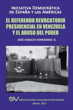 Referendo Revocatorio Presidencial En Venezuela Y El Abuso del Poder