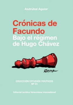 CR�NICAS DE FACUNDO. Bajo el r�gimen de Hugo Ch�vez