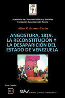 Angostura 1819. La Reconstitución Y La Desaparición del Estado de Venezuela