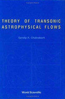 Theory Of Transonic Astrophysical Flows