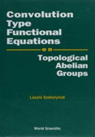 Convolution Type Functional Equations On Topological Abelian Groups