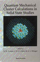 Quantum Mechanical Cluster Calculations In Solid State Studies