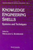 Knowledge Engineering Shells: Systems And Techniques