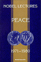 Nobel Lectures In Peace, Vol 4 (1971-1980)