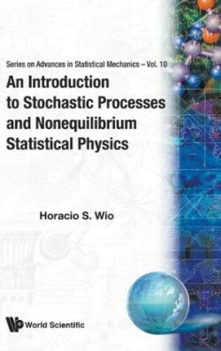 Introduction To Stochastic Processes And Nonequilibrium Statistical Physics, An