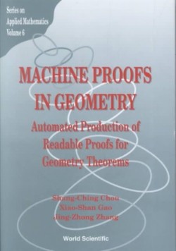 Machine Proofs In Geometry: Automated Production Of Readable Proofs For Geometry Theorems