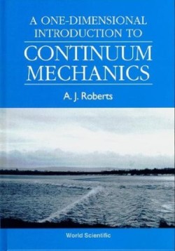 One-dimensional Introduction To Continuum Mechanics, A