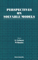 Perspectives On Solvable Models