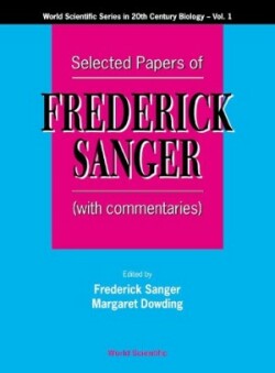 Selected Papers Of Frederick Sanger (With Commentaries)