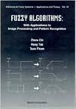Fuzzy Algorithms: With Applications To Image Processing And Pattern Recognition